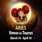 Aries - Venus in Taurus Horoscope