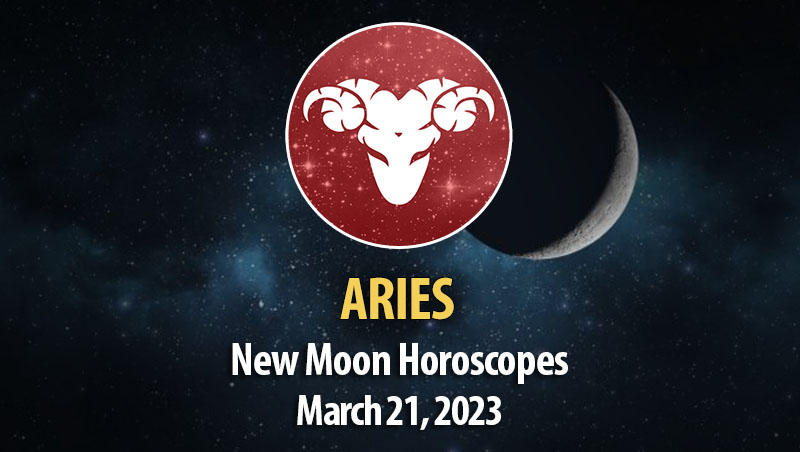 Aries - New Moon Horoscope March 21, 2023
