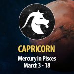 Capricorn - Mercury in Pisces Horoscope