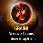 Gemini - Venus in Taurus Horoscope