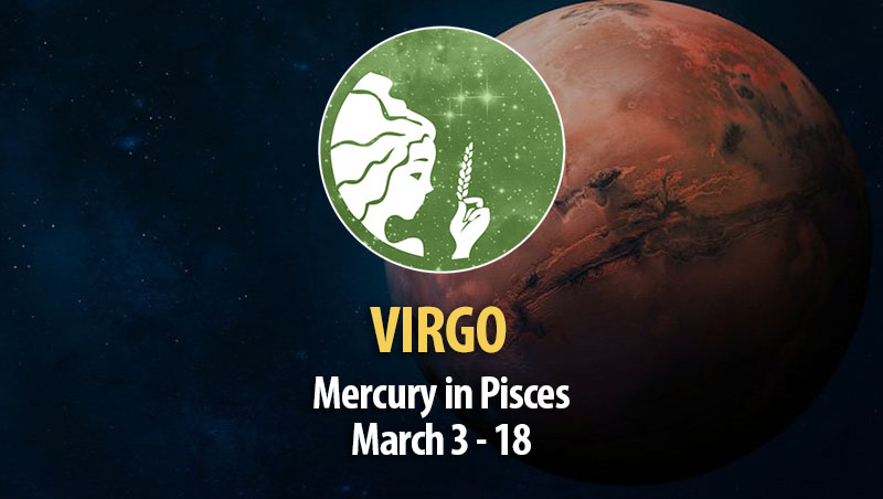 Virgo - Mercury in Pisces Horoscope