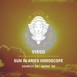 Virgo - Sun in Aries Horoscope