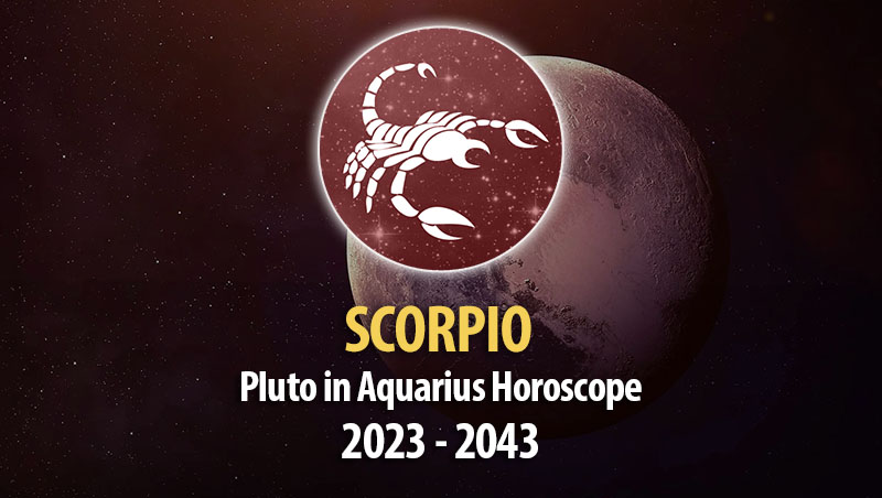 Scorpio - Pluto in Aquarius Horoscope