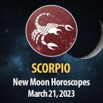 Scorpio - New Moon Horoscope March 21, 2023