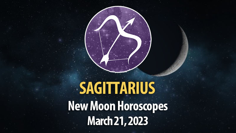 Sagittarius - New Moon Horoscope March 21, 2023