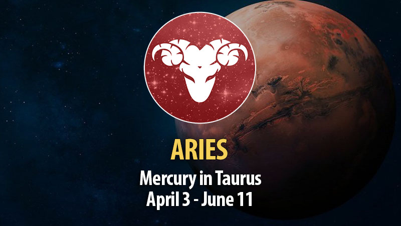 Aries - Mercury in Taurus Horoscope