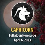 Capricorn - Full Moon Horoscope April 6 2023