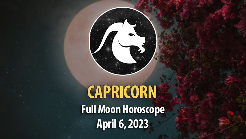 Capricorn - Full Moon Horoscope April 6 2023