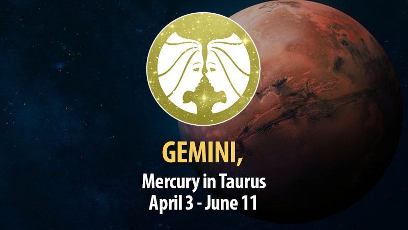 Gemini - Mercury in Taurus Horoscope