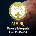 Gemini - Mercury Retrograde April 21 - May 14