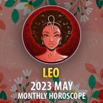 Leo - 2023 May Monthly Horoscope