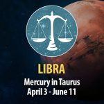 Libra - Mercury in Taurus Horoscope
