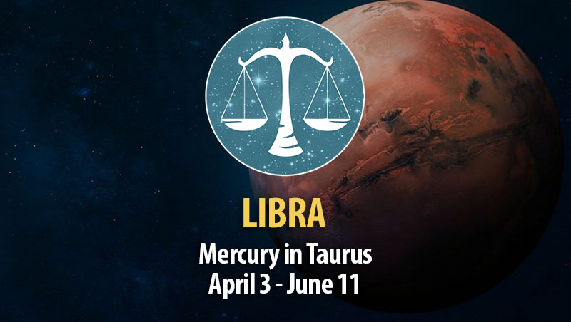 Libra - Mercury in Taurus Horoscope