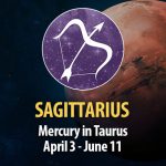 Sagittarius - Mercury in Taurus Horoscope