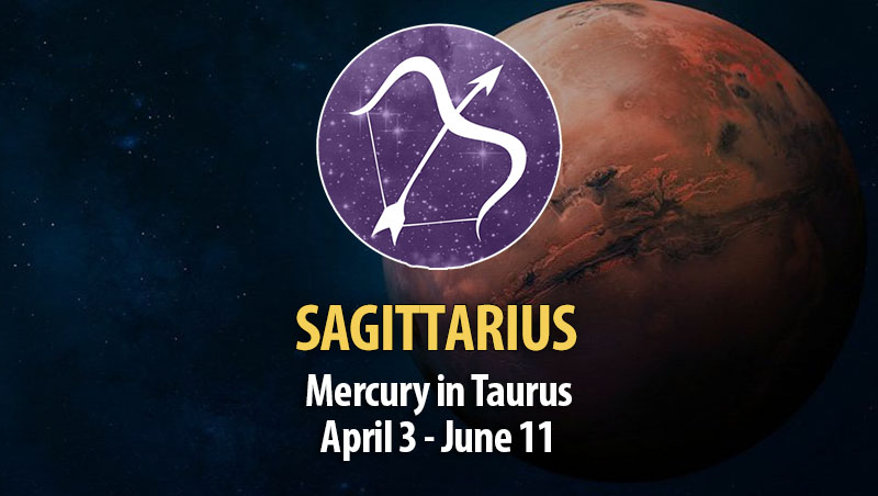Sagittarius - Mercury in Taurus Horoscope