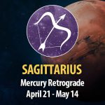 Sagittarius - Mercury Retrograde April 21 - May 14