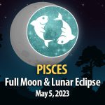 Pisces - Lunar Eclipse & Full Moon Horoscope