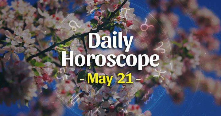 Daily Horoscope May 21, 2025