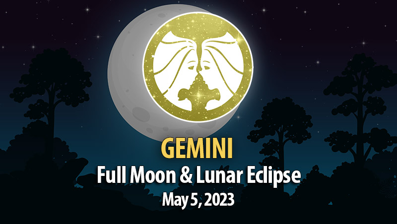 Gemini - Lunar Eclipse & Full Moon Horoscope