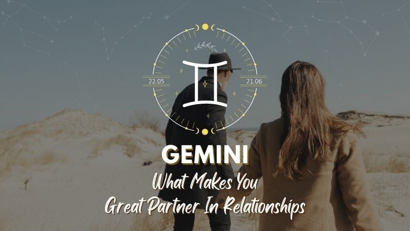 Gemini - What Makes You Great Partner In Relationship