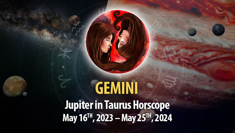 Gemini - Jupiter in Taurus Horoscope