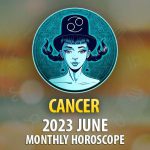 Cancer - 2023 June Monthly Horoscope