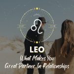 Leo - What Makes You Great Partner In Relationship