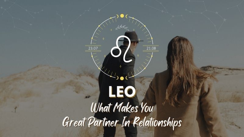 Leo - What Makes You Great Partner In Relationship