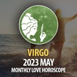Virgo - 2023 May Monthly Love Horoscopes