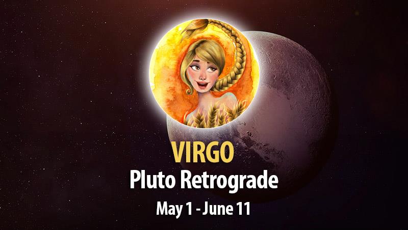 Virgo - Pluto Retrograde Horoscope