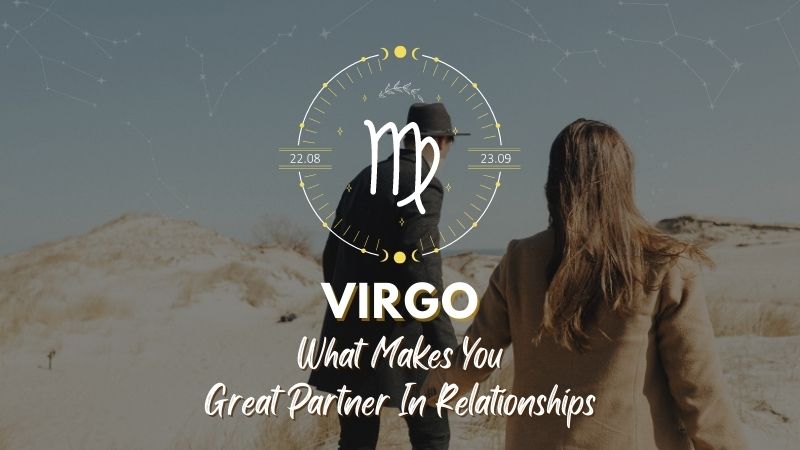 Virgo - What Makes You Great Partner In Relationship