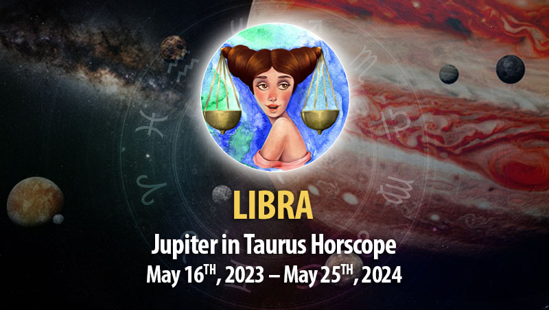Libra - Jupiter in Taurus Horoscope