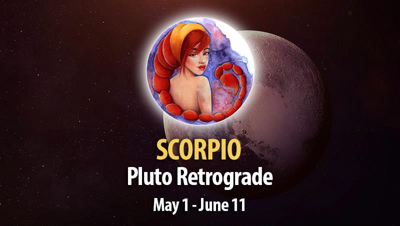 Scorpio - Pluto Retrograde Horoscope