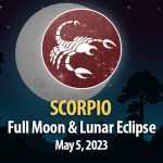 Scorpio - Lunar Eclipse & Full Moon Horoscope