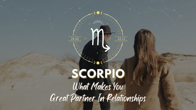Scorpio - What Makes You Great Partner In Relationship