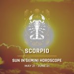 Scorpio - Sun in Gemini Horoscope