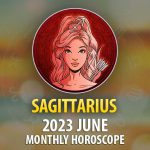 Sagittarius - 2023 June Monthly Horoscope