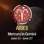 Aries - Mercury in Gemini June 11 - 27
