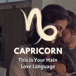 Capricorn - This is Your Main Love Language