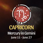 Capricorn - Mercury in Gemini June 11 - 27