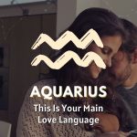 Aquarius - This is Your Main Love Language
