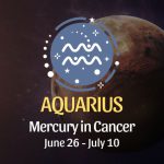 Aquarius - Mercury in Cancer Horoscope