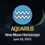 Aquarius - New Moon Horoscope June 18, 2023