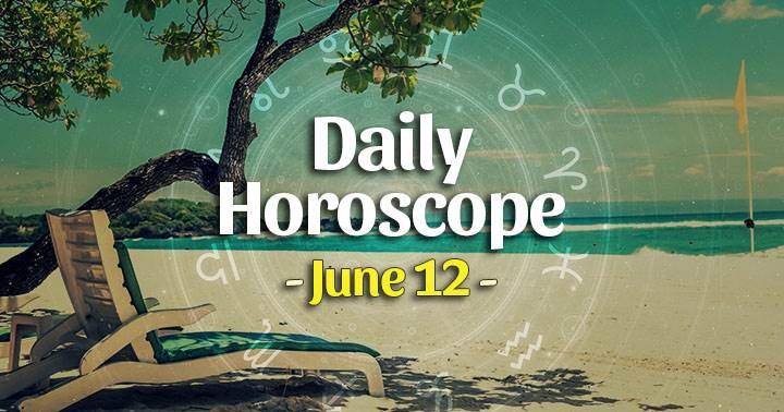 Daily Horoscope June 12, 2025