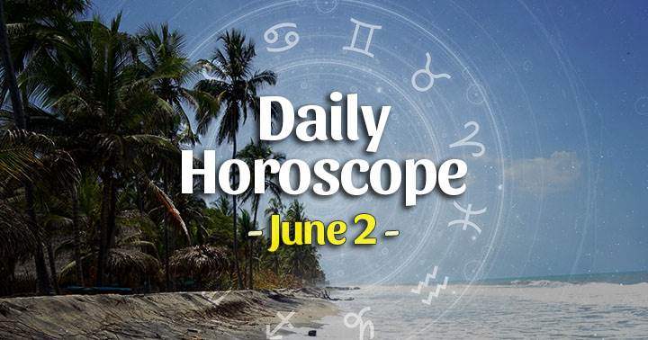 Daily Horoscope June 2, 2025