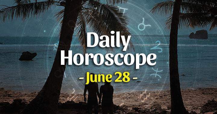 Daily Horoscope June 28, 2025
