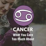 Cancer - What You Care Too Much About