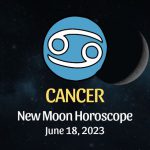 Cancer - New Moon Horoscope June 18, 2023