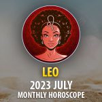 Leo - 2023 July Monthly Horoscope