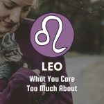 Leo - What You Care Too Much About